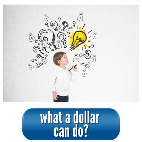 What can a dollar do?
